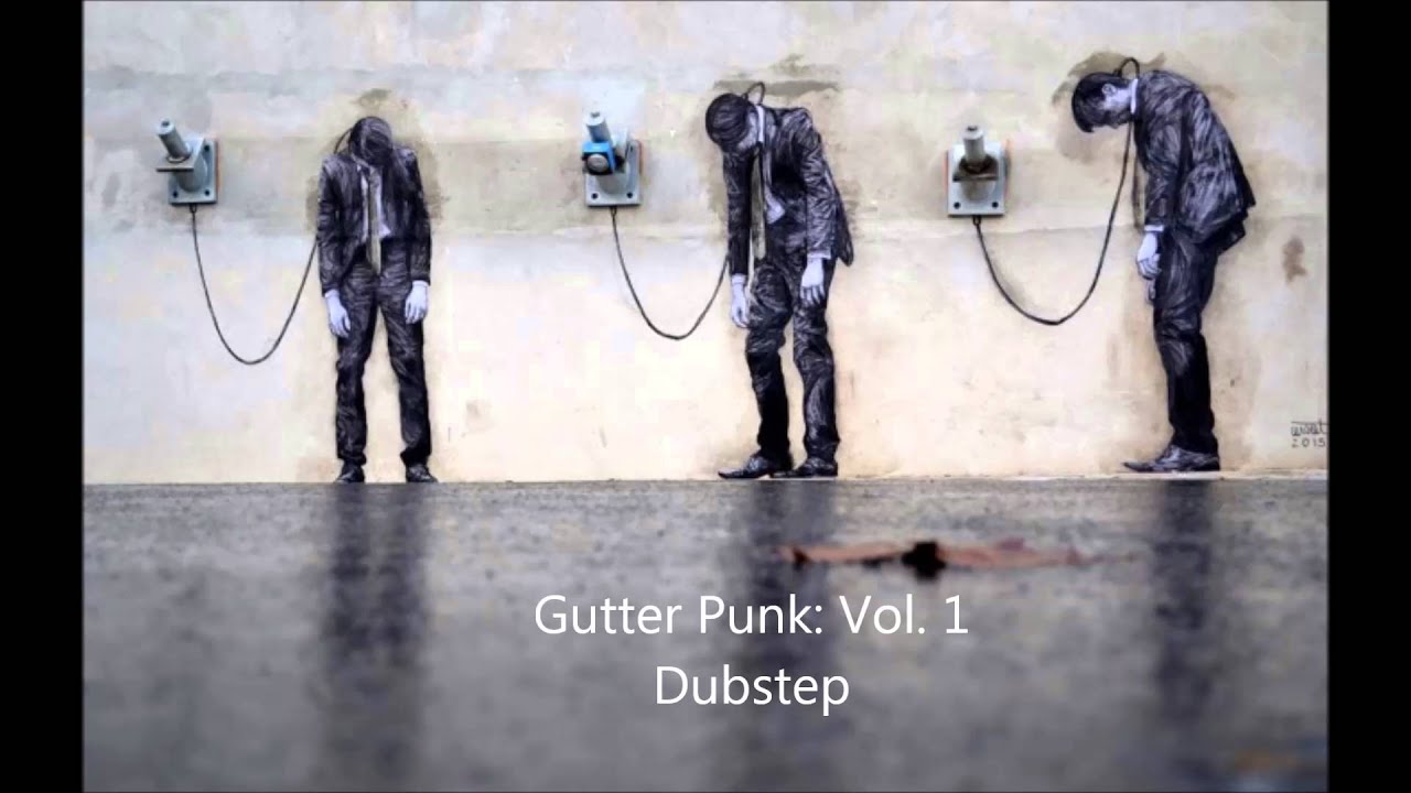 Gutter Punk: Vol. 1 Dubstep