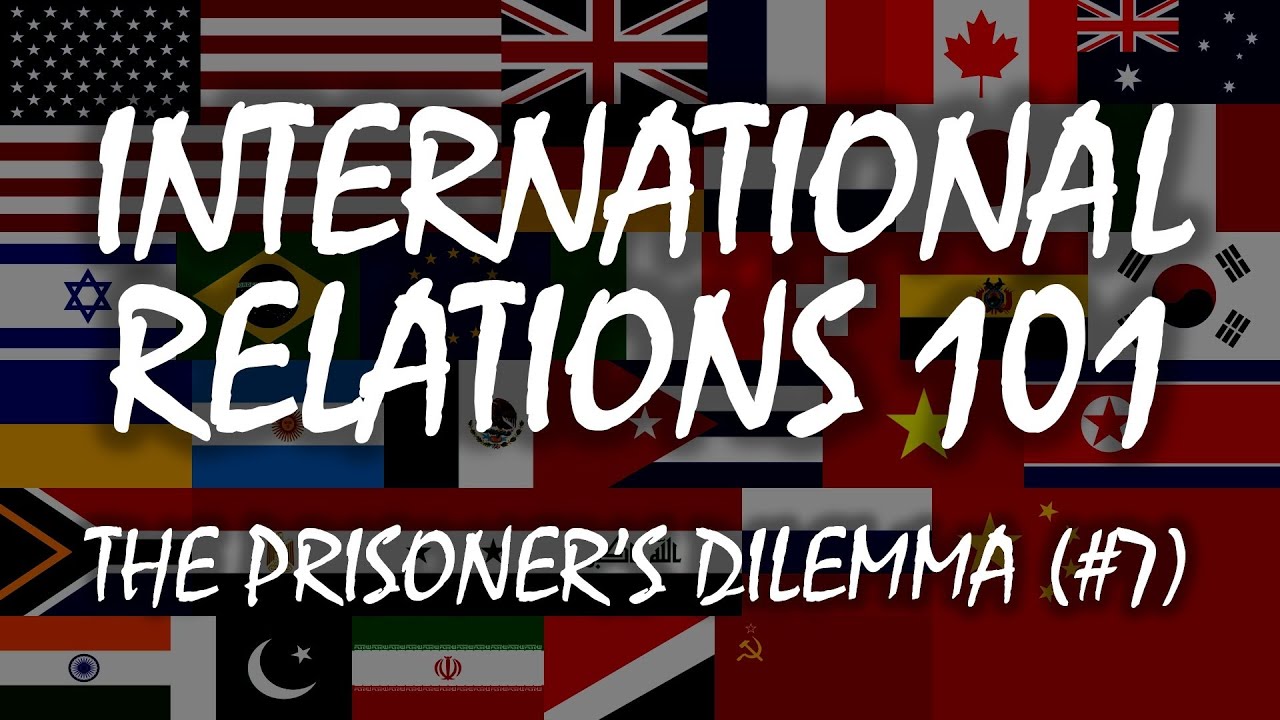 International Relations 101 (#7): The Prisoner's Dilemma