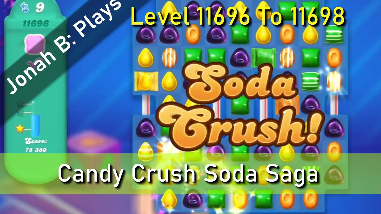 Candy Crush Soda Saga Level 11696 To 11698