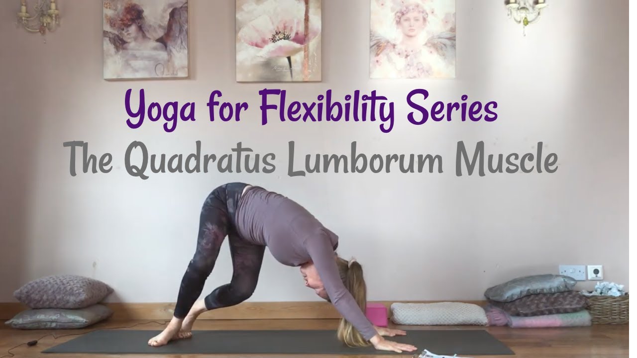Yoga for Flexibility of the Quadratus Lumborum Muscles
