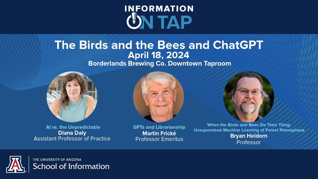 Information on Tap: The Birds & the Bees and ChatGPT with Diana Daly, Bryan Heidorn & Martin Frické