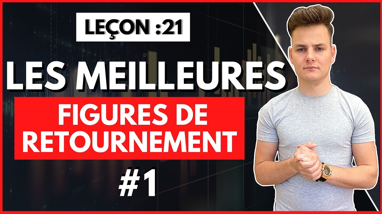 Les Meilleurs Figures de RETOURNEMENT en TRADING #1