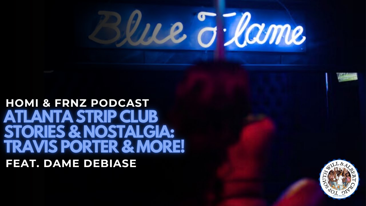 Atlanta Strip Club Stories & Nostalgia: Travis Porter & More!
