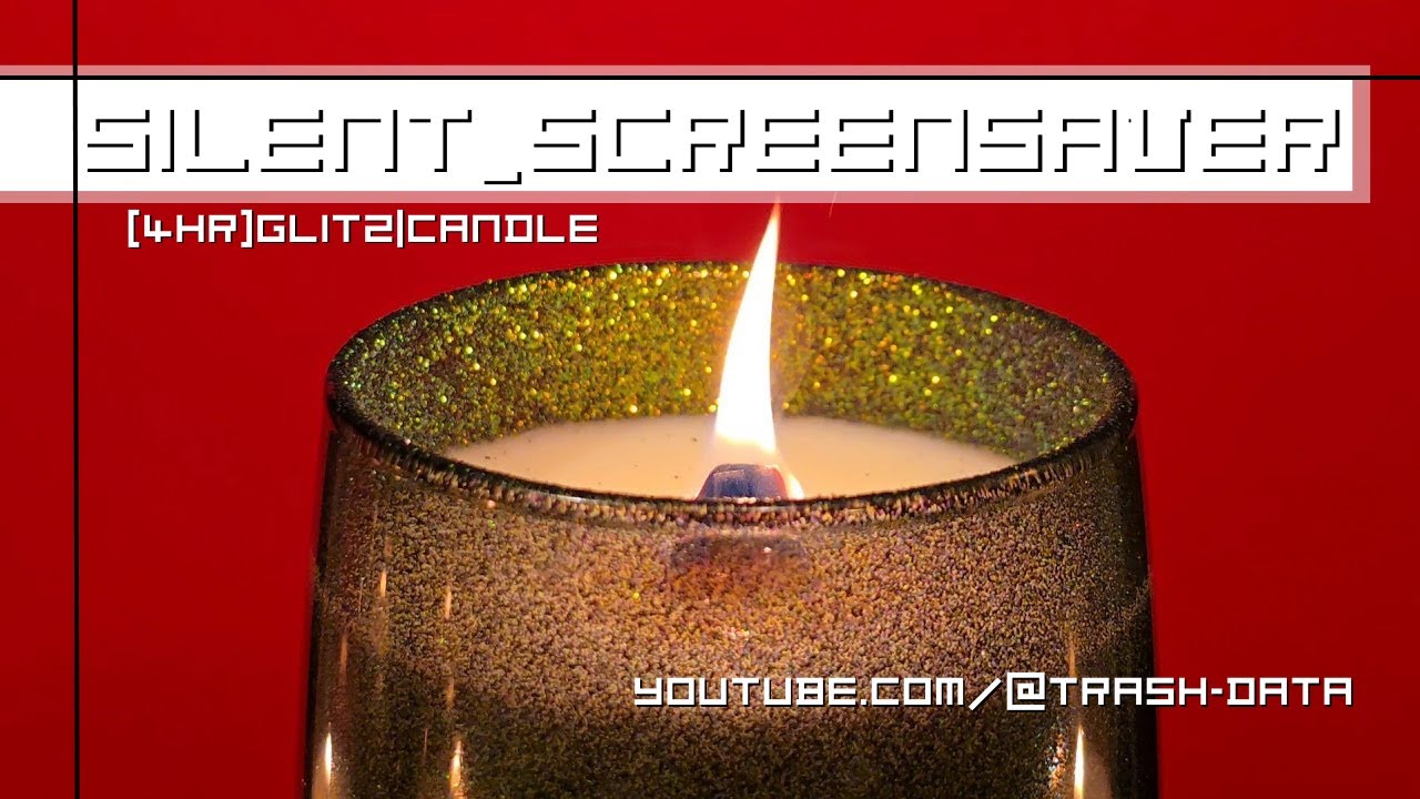 *Glitter*Candle - Silent Screensaver (4hr)