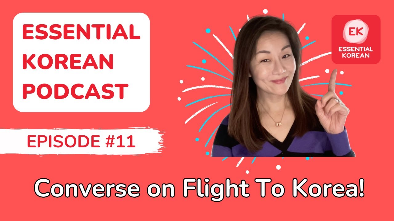 Essential Korean Podcast Ep. 11 |  Real-Life Korean Conversations: Review Episodes 1-10! 🇰🇷✨