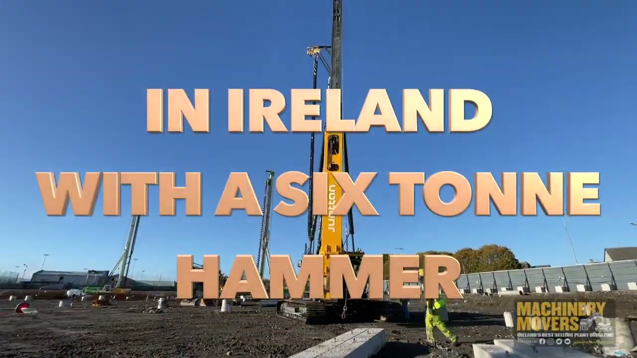 FIRST PILING RIG WITH A 6 TONNE HAMMER IN IRELAND