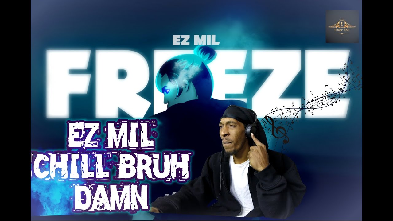 Ez Mil - Freeze {DJ Reaction} ....This song is COLD