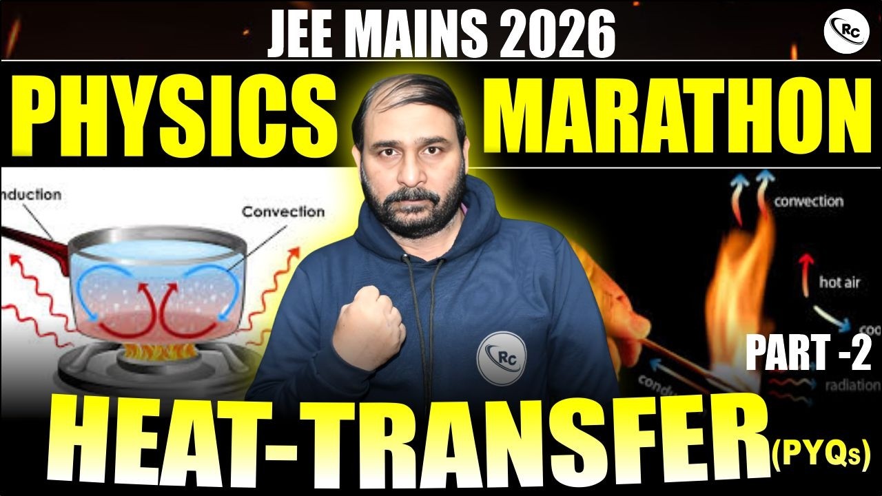 JEE Mains 2026 : Physics Marathon | Heat Transfer | JEE Physics Preparation | JEE 2026 Preparation