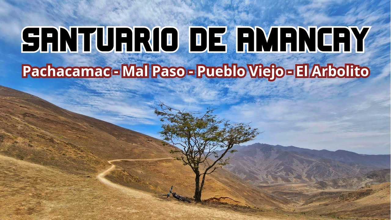 🌄 Santuario de Amancay - Mal Paso - El Arbolito | Ruta en Bicicleta 🚴