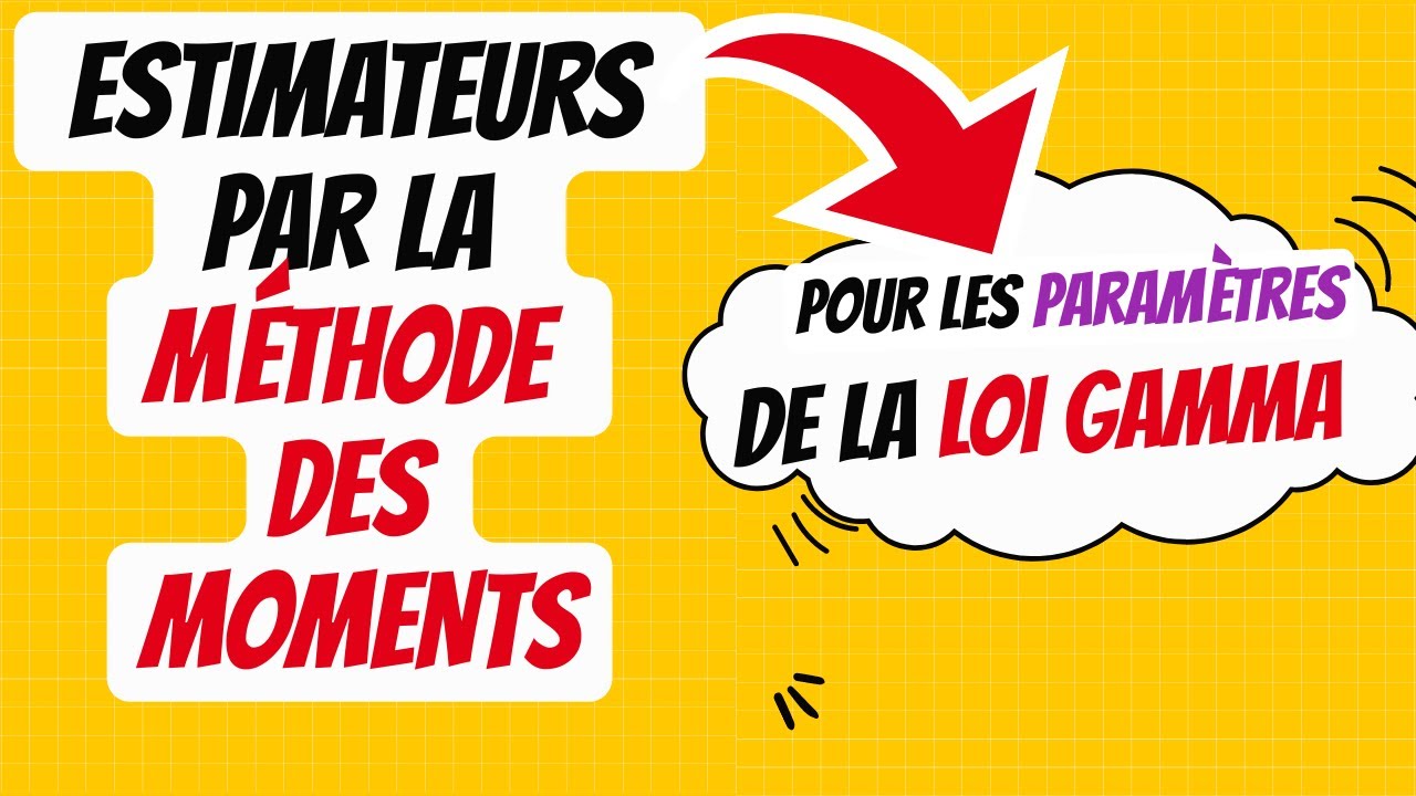 Comment déterminer les estimateurs par méthode des moments pour les paramètres de la loi gamma?