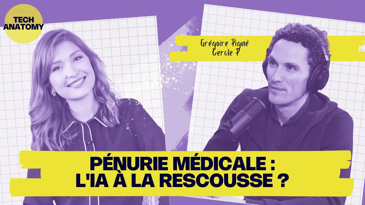 🇫🇷 Pénurie médicale : L'IA à la rescousse ? avec Grégoire Pigné, Cercle P