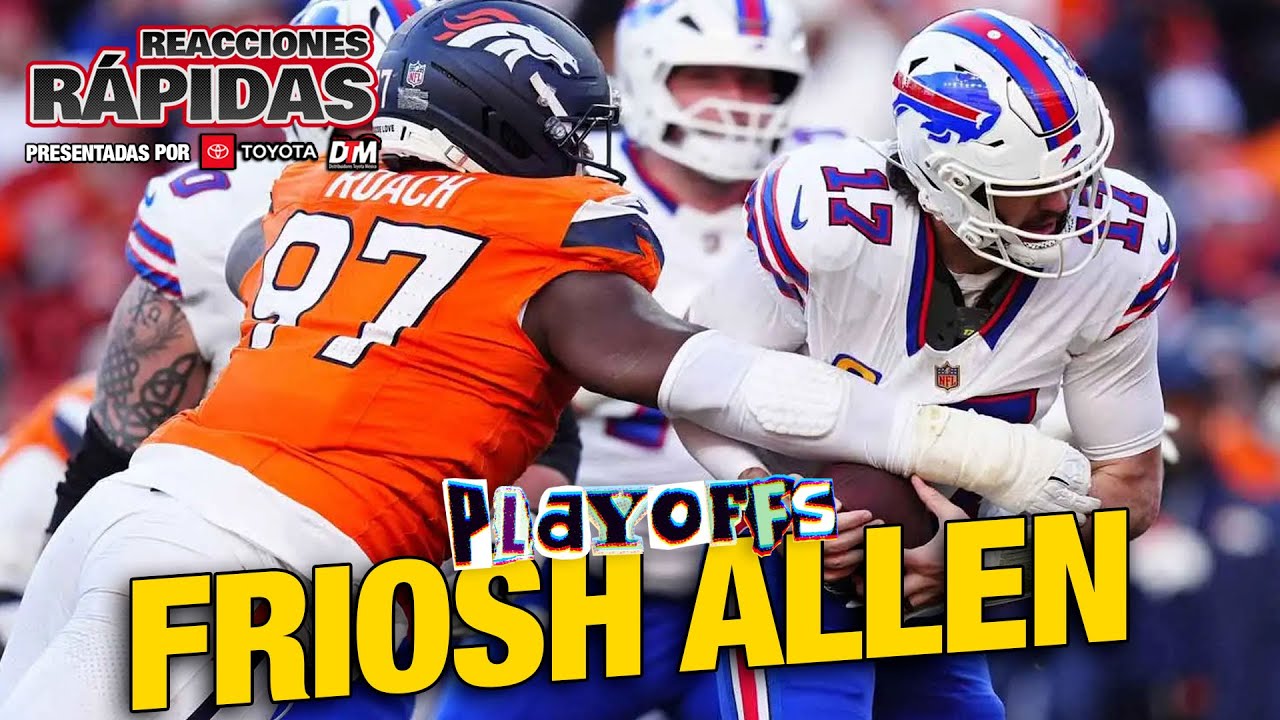 Bills ELIMINADOS DE NUEVO - Reaccines rápidas a Bills vs Broncos