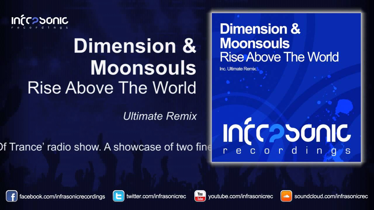 Dimension & Moonsouls - Rise Above The World (Ultimate Remix)