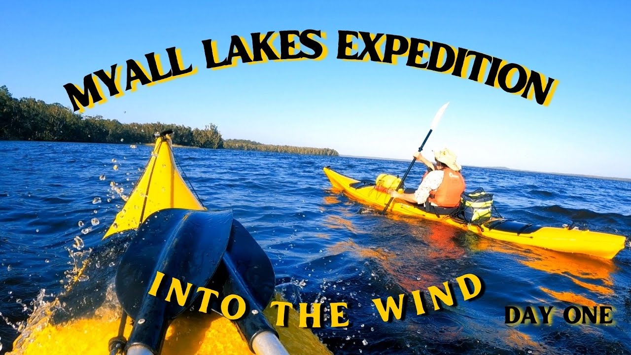 Kayak Camping Expedition DAY1 INTO THE WIND Myall Lakes Australia