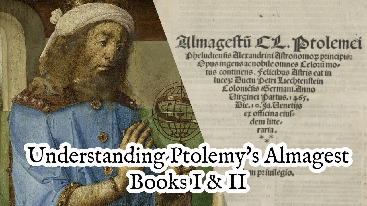The Most Historically Significant Book in Astronomy: Understanding Ptolemy's Almagest (Books I & II)