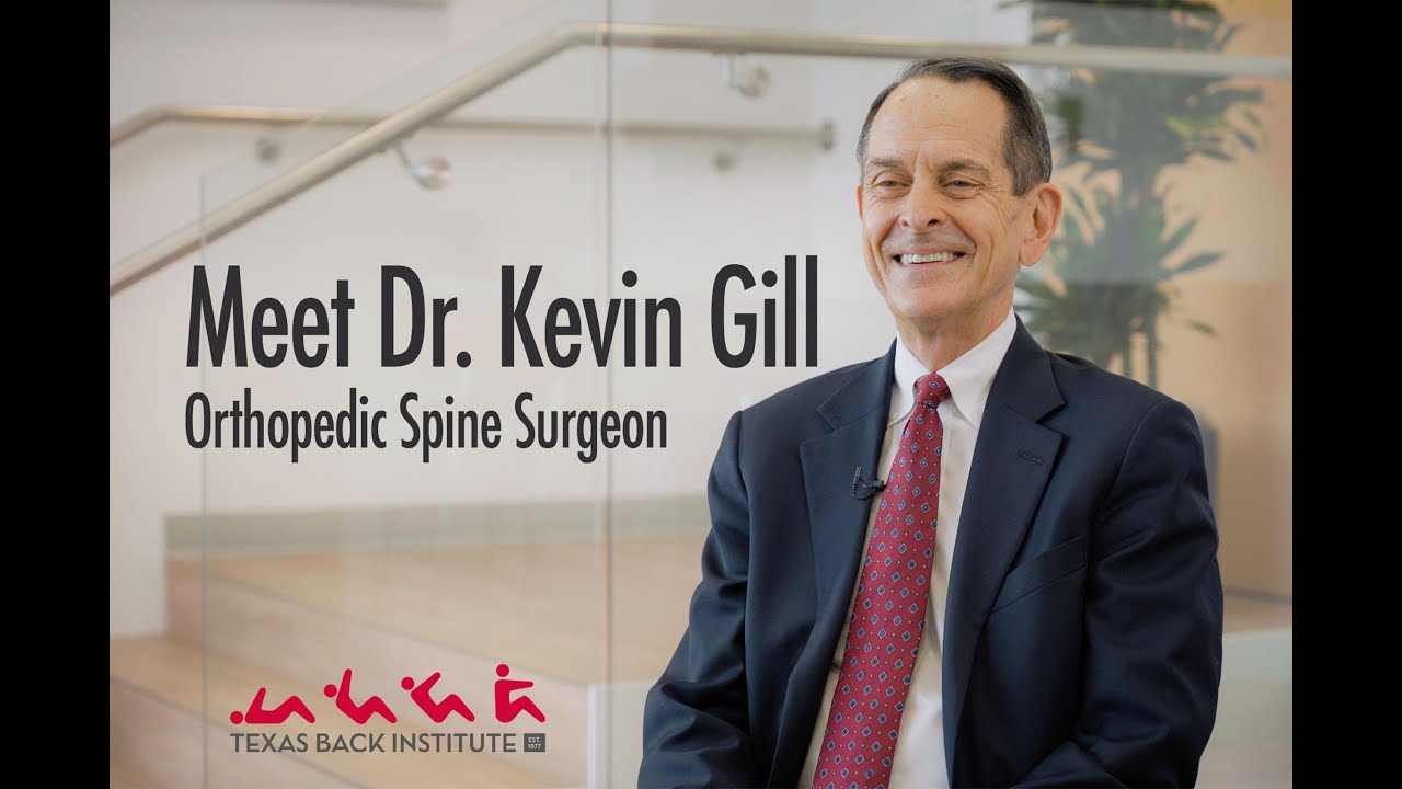 Meet Dr. Kevin Gill, Orthopedic Spine Surgeon at Texas Back Institute