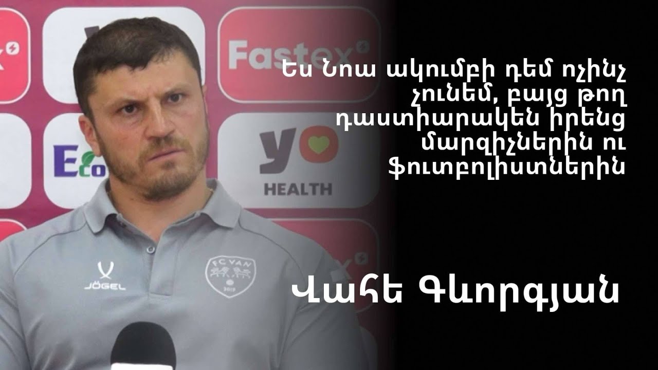 Van-Noah 2:2. Vahe Gevorgyan's press conference (04.05.2025)