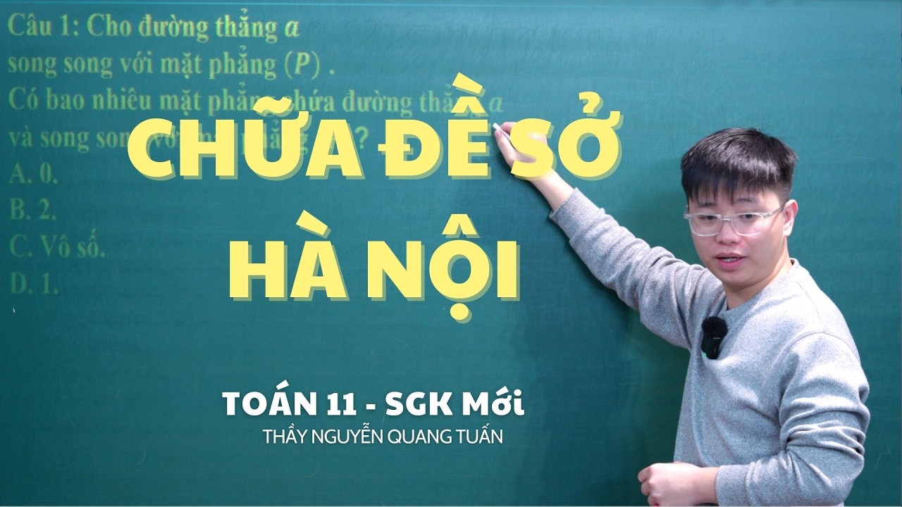 [TOÁN 11 SÁCH MỚI]- CHỮA ĐỀ SỞ HÀ NỘI 2024