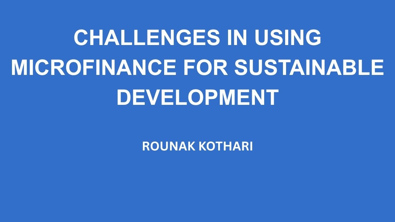 Challenges in Using Microfinance for Sustainable Development