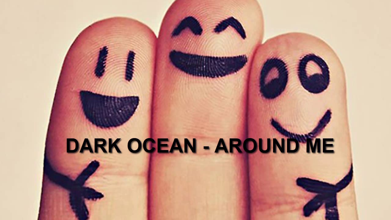 Dark Ocean - Around Me