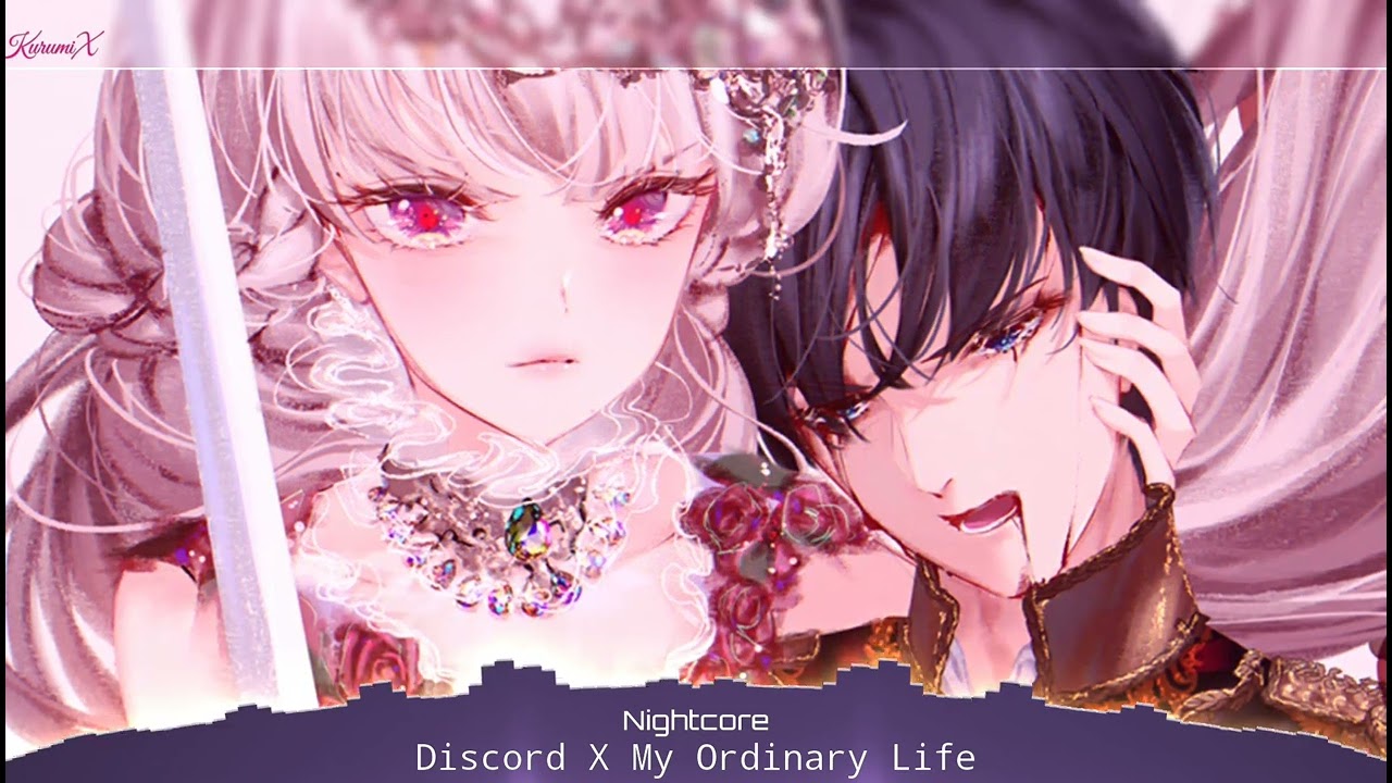 Nightcore~Discord ᙭ My Ordinary Life(Full Mashup)