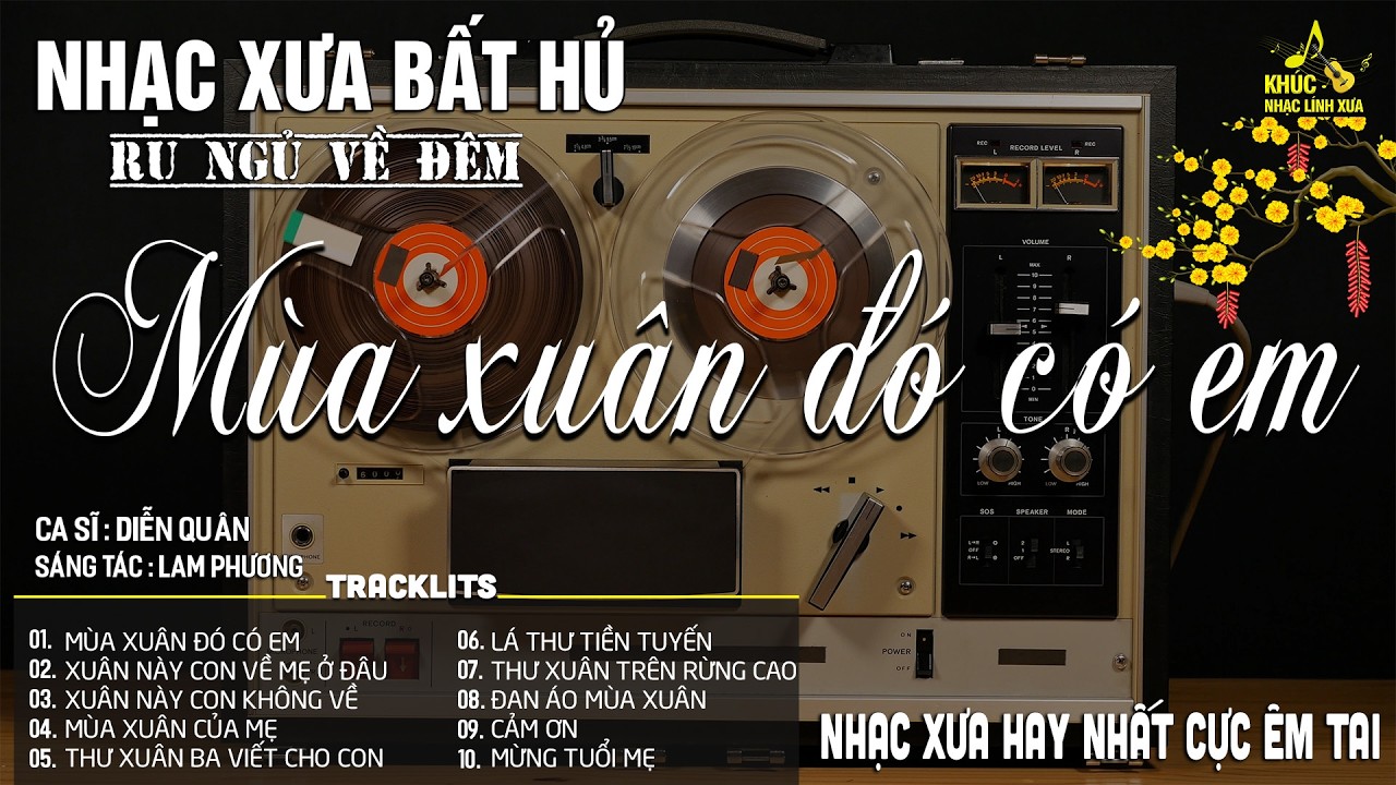 MÙA XUÂN ĐÓ CÓ EM | LK Nhạc Vàng Trữ Tình Chọn Lọc Nghe CỰC ÊM TAI ➤ BOLERO DIỄN QUÂN MỚI NHẤT 2026