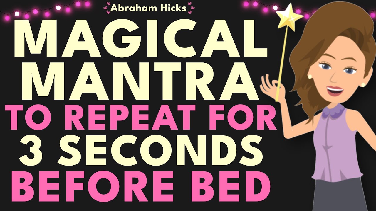 This Magical Mantra Will Change Everything Overnight 🌙 Abraham Hicks 2026