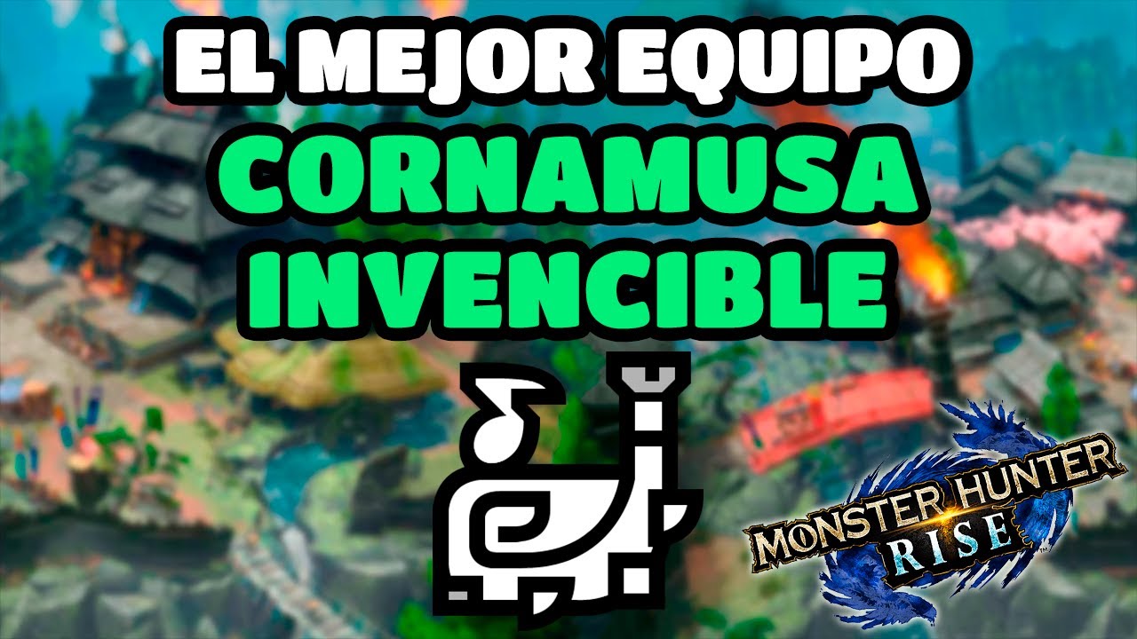 El Mejor Equipo: Cornamusa Invencible | MH Rise