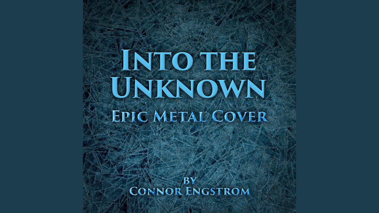 Into the Unknown (Epic Metal Cover)