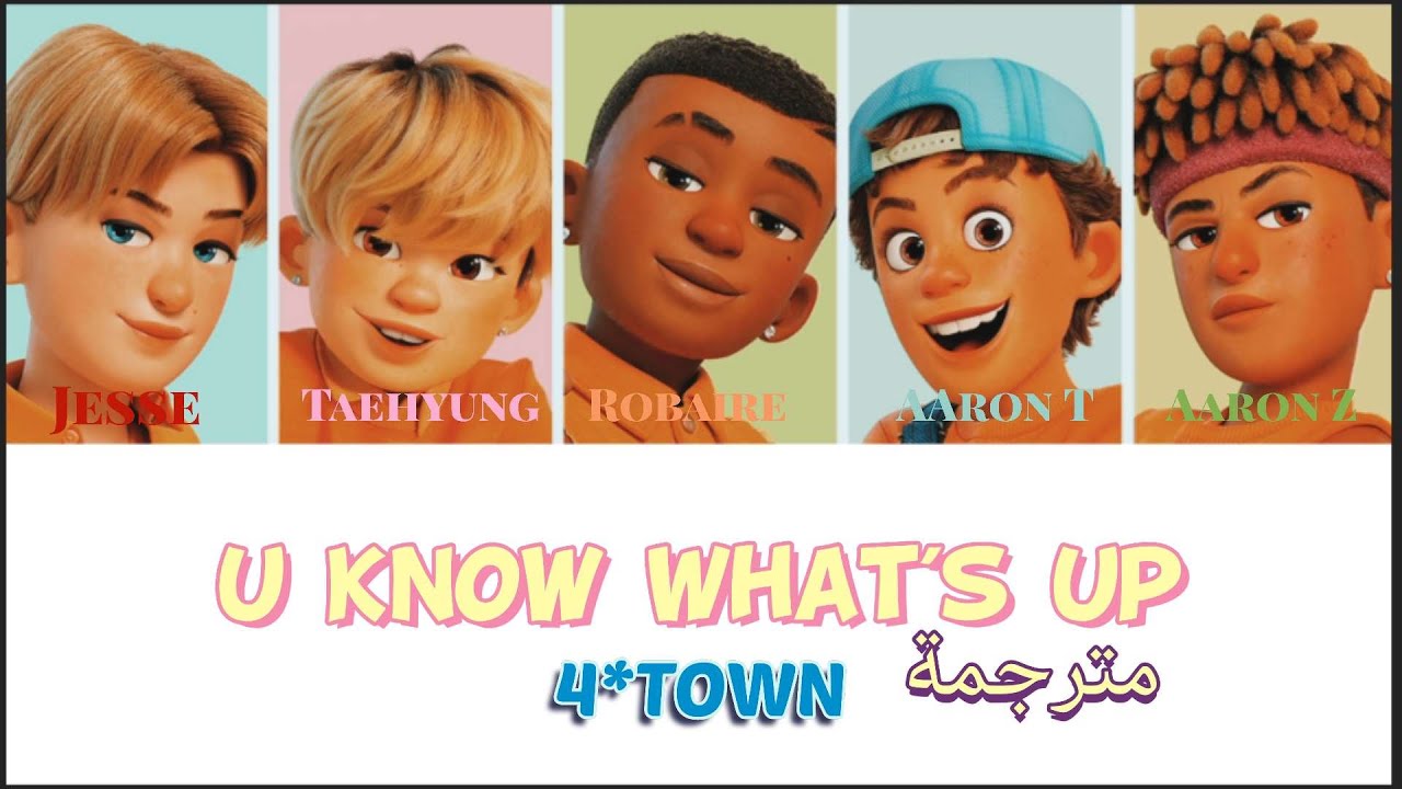 4*TOWN - U Know What's Up مترجمة (Color Coded)