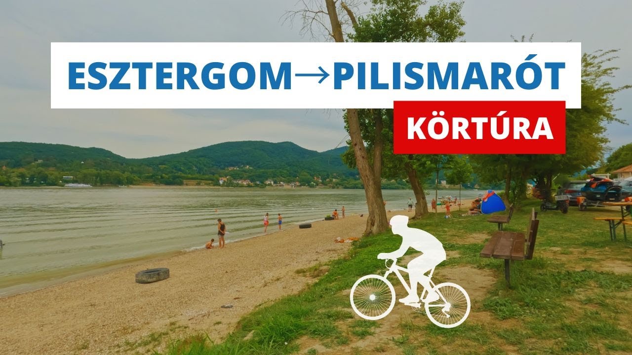 Esztergom→Pilismarót körtúra (Teljes kerékpáros útvonal)