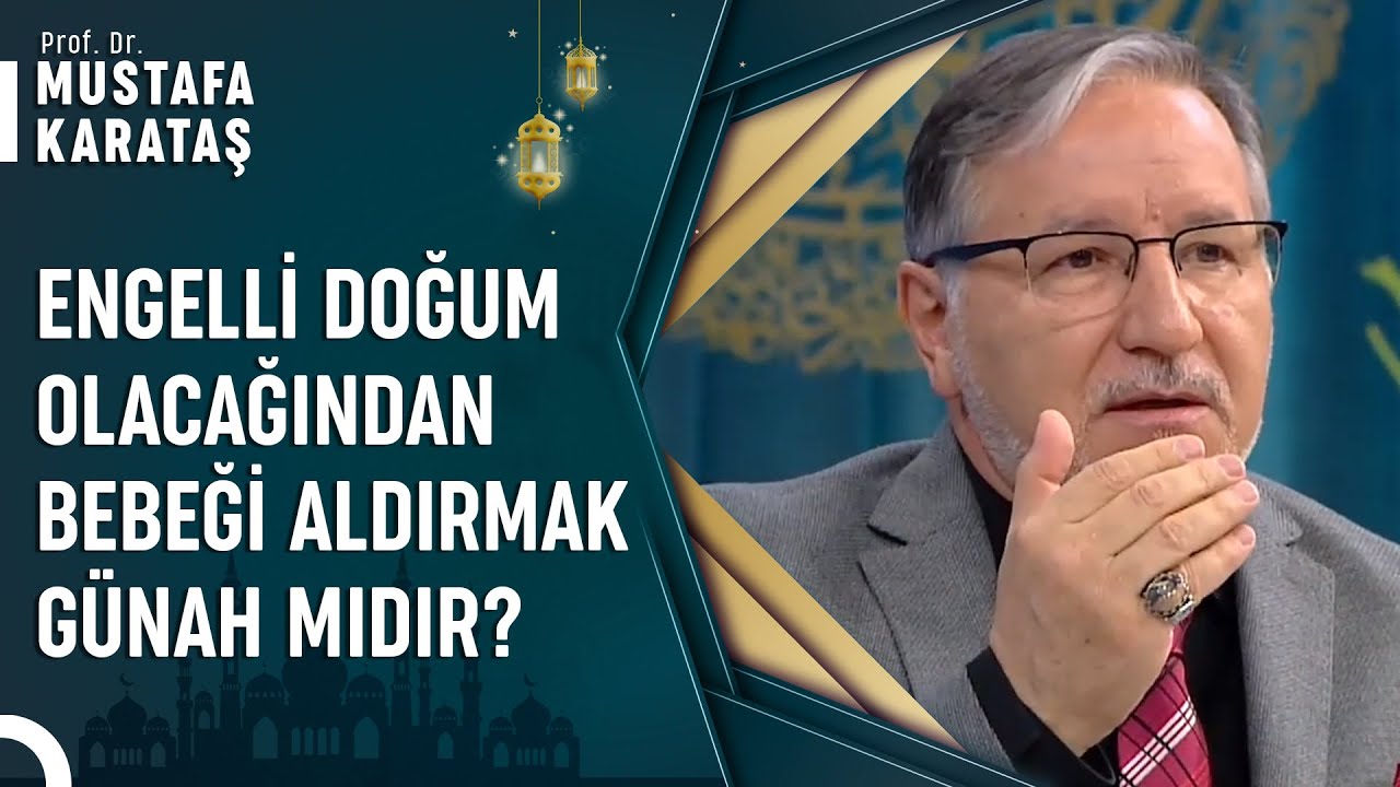 Riskli Gebelik Yaşayanlar Kürtaj Yaptırabilir Mi? | Prof. Dr. Mustafa Karataş ile Muhabbet Kapısı