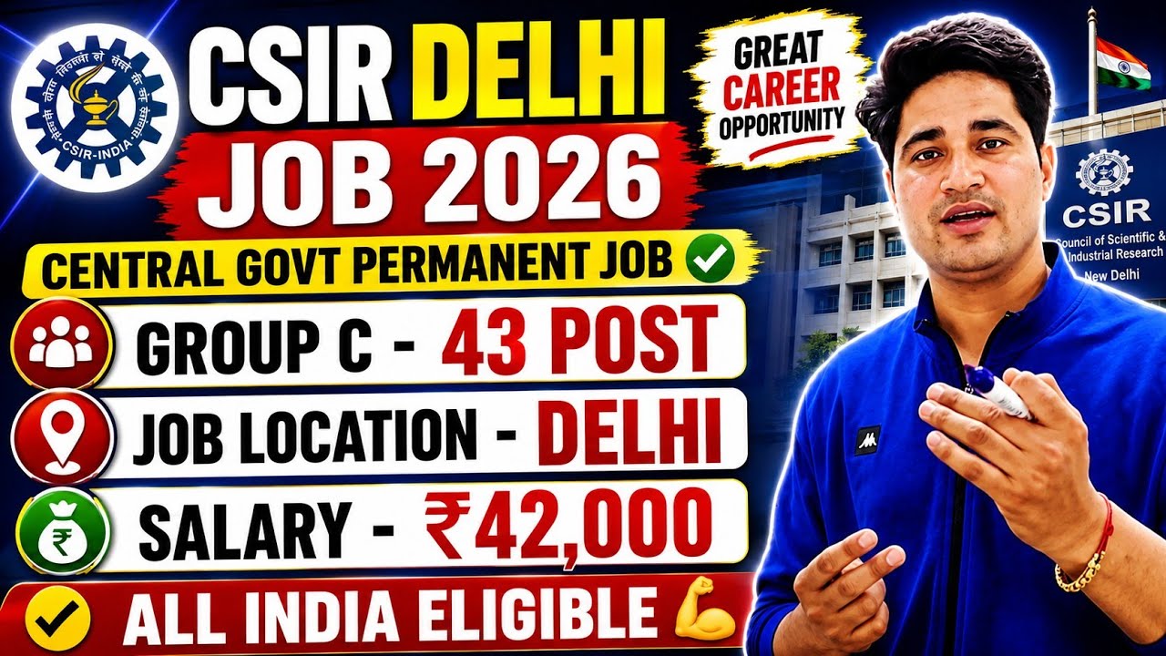🔥 Delhi - Group C Post 💪 Central Government Permanent Job ✅ CSIR Delhi Recruitment 2026