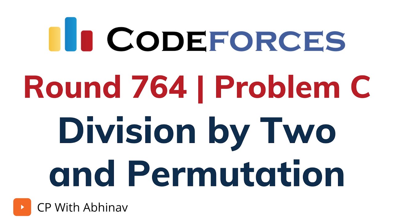 C. Division by Two and Permutation | Codeforces Round 764 | Solution With Explanation | C++ Code