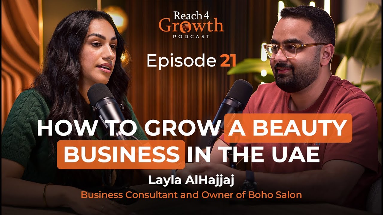 How to Grow a Beauty Business in the UAE | Reach 4 Growth Podcast Ep.21