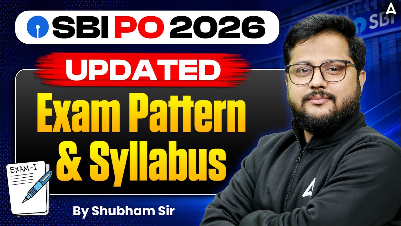 SBI PO 2026 Updated Exam Pattern & Syllabus | SBI PO 2026 Notification | By Shubham Srivastava