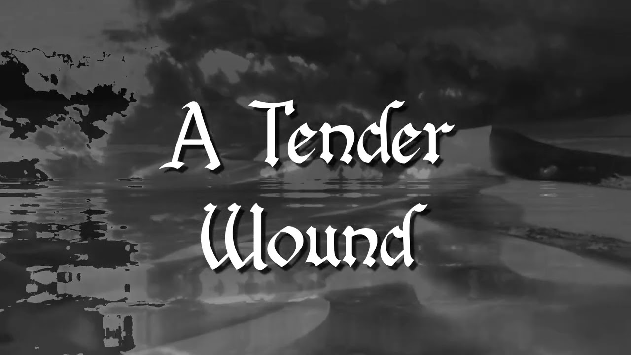 A Tender Wound