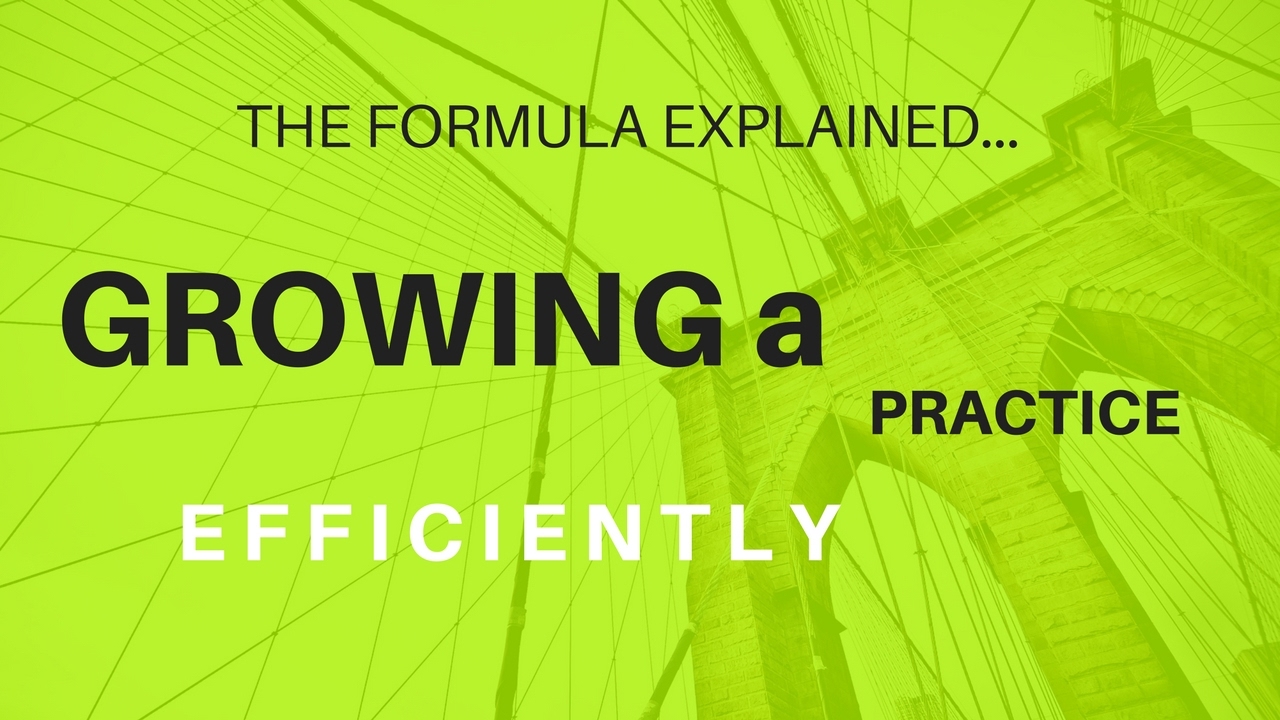 The FORMULA:  HOW to GROW (and Scale) a Dental Practice