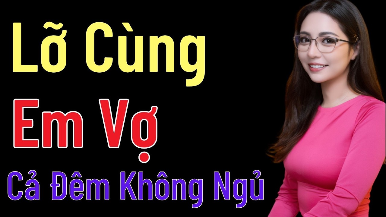 Truyện Ngôn Tình 2026 | EM VỢ