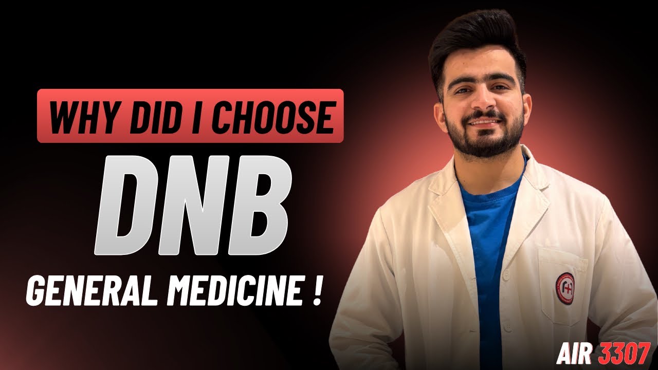 Why did I choose DNB ? MD vs DNB | NEET PG AIR 3307