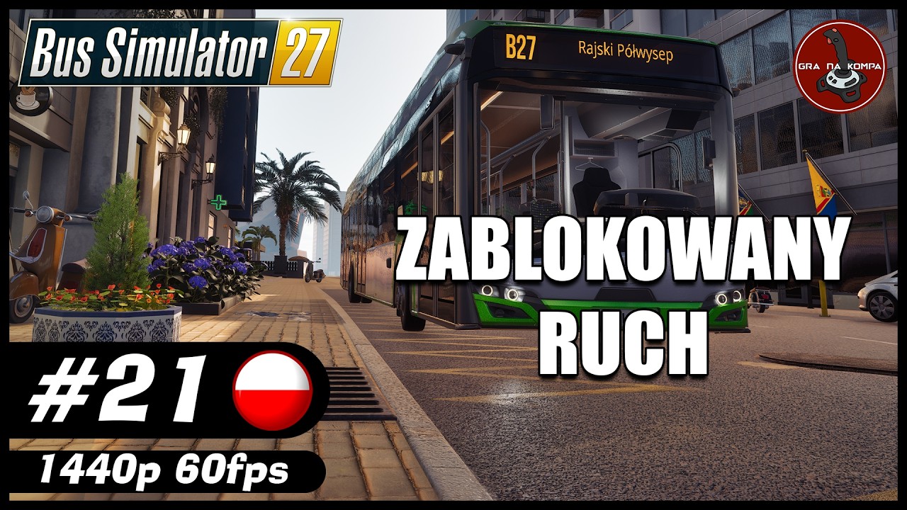 Zablokowany ruch || #21 || Bus Simulator 27 gameplay PL