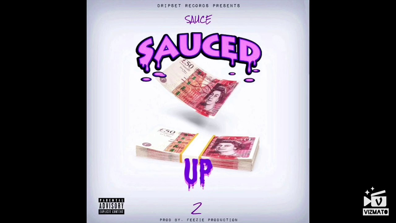 Sauce #DSG - “Sauced Up 2” | Prod by. Feezie Production