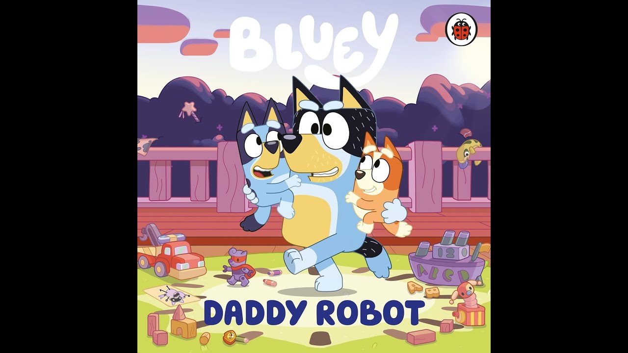 Книга историй Bluey: Bluey Daddy Robot, чтение вслух