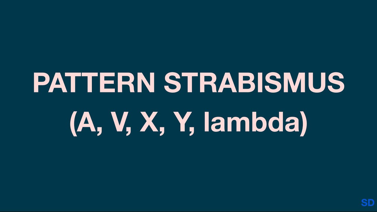 Strabismus and Pediatric: Session 12: Pattern Strabismus
