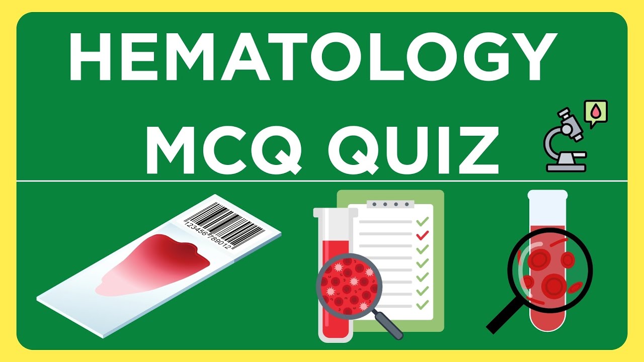 Hematology MCQ and Quiz | Human Blood QUIZ QUESTIONS  | Multiple Choice Questions |