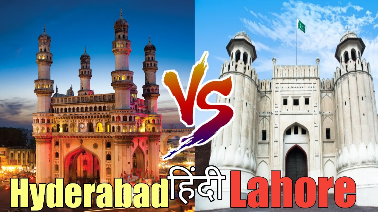 Hyderabad (India) Vs Lahore (Pakistan) [City Comparison]