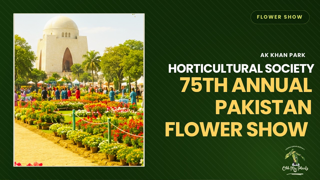 75th Annual Pakistan Flower Show | Horticultural Society | AK Khan Park | Karachi, Pakistan