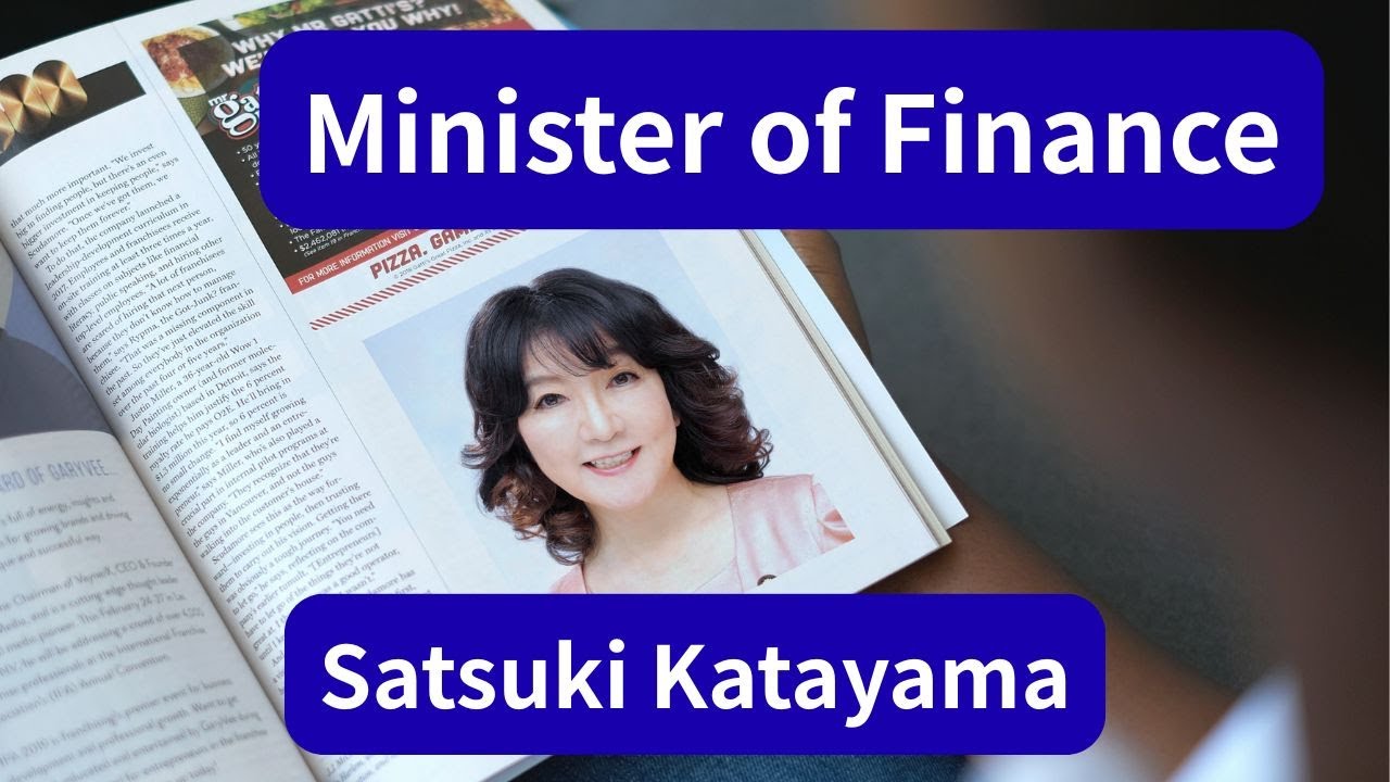 Minister of Finance： Satsuki Katayama