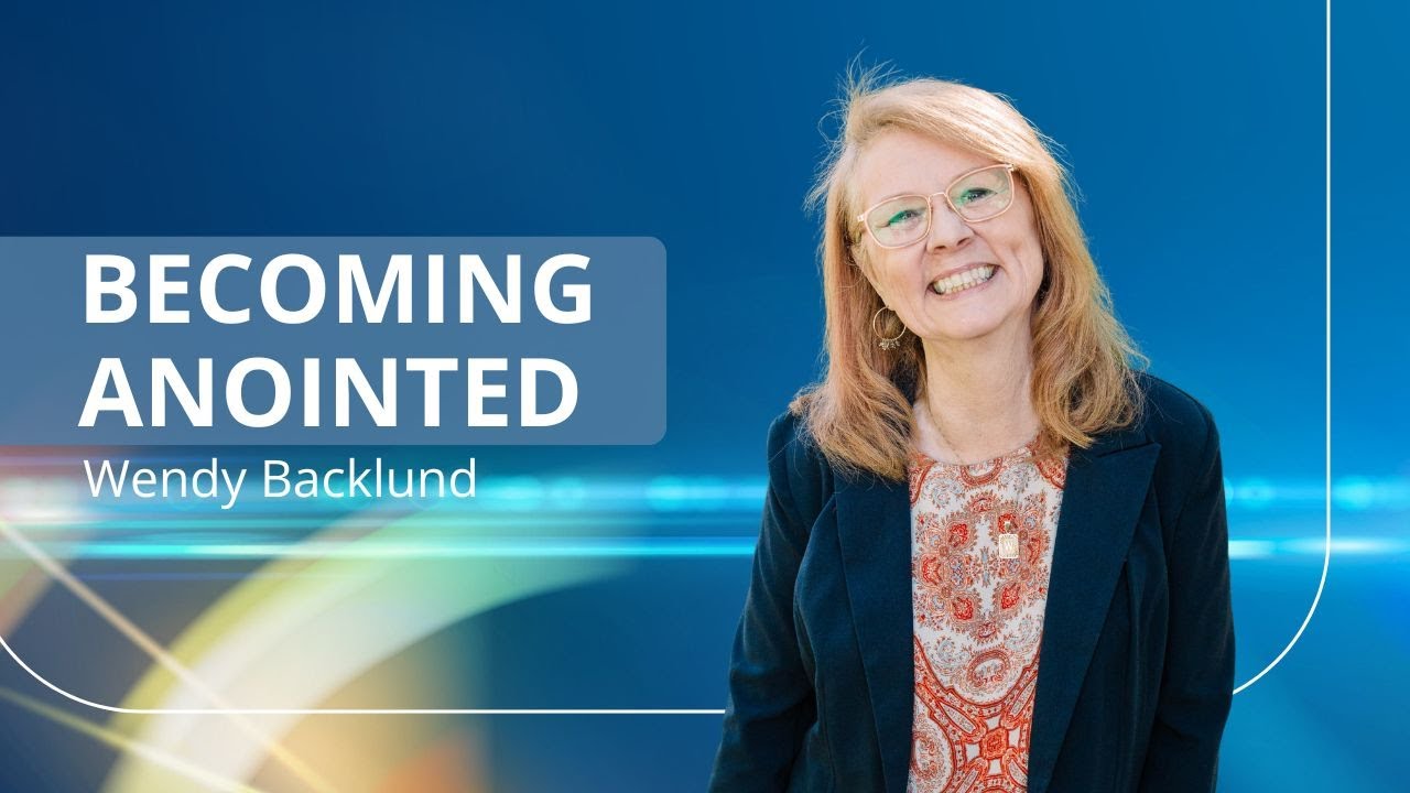 Wendy Backlund - Becoming Anointed