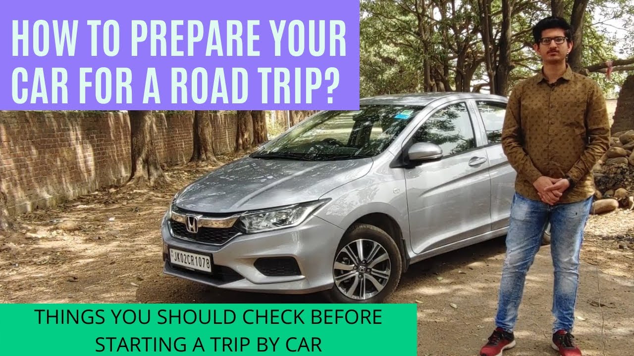 How to prepare your car for a road trip? Become road trip ready in under 7 minutes.
